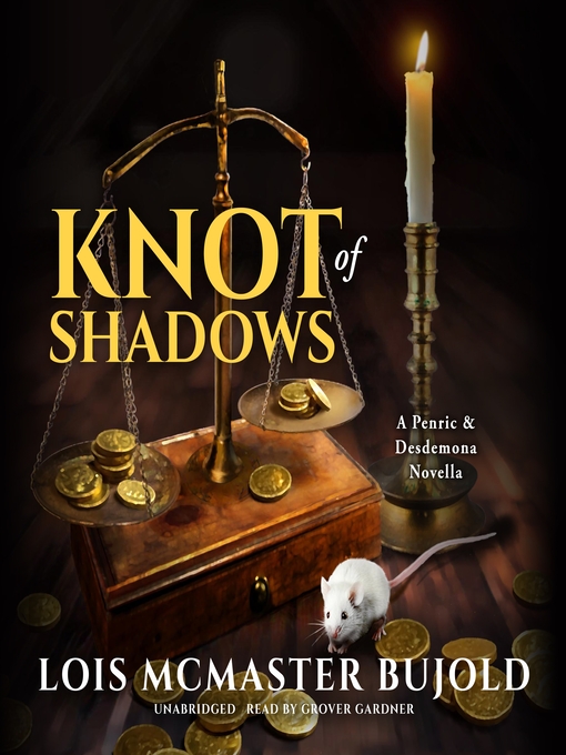Title details for Knot of Shadows by Lois McMaster Bujold - Available